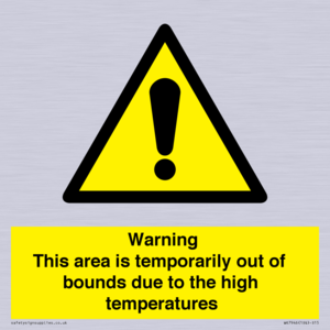 Warning This area is temporarily out of bounds due to the high temperatures